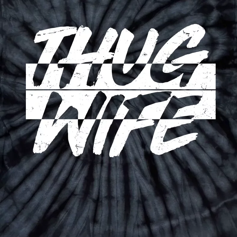 Thug Wife Tie-Dye T-Shirt