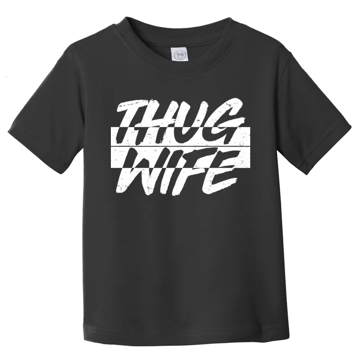 Thug Wife Toddler T-Shirt