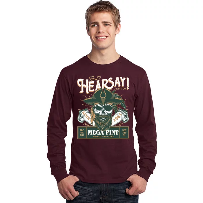 That's Hearsay Wine Co Company Mega Pint Tall Long Sleeve T-Shirt