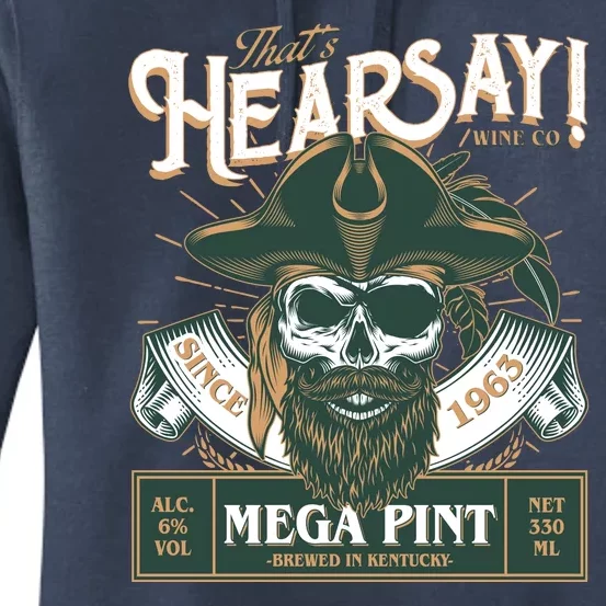 That's Hearsay Wine Co Company Mega Pint Women's Pullover Hoodie