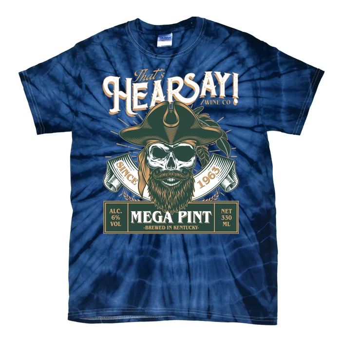 That's Hearsay Wine Co Company Mega Pint Tie-Dye T-Shirt