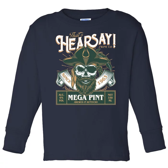 That's Hearsay Wine Co Company Mega Pint Toddler Long Sleeve Shirt