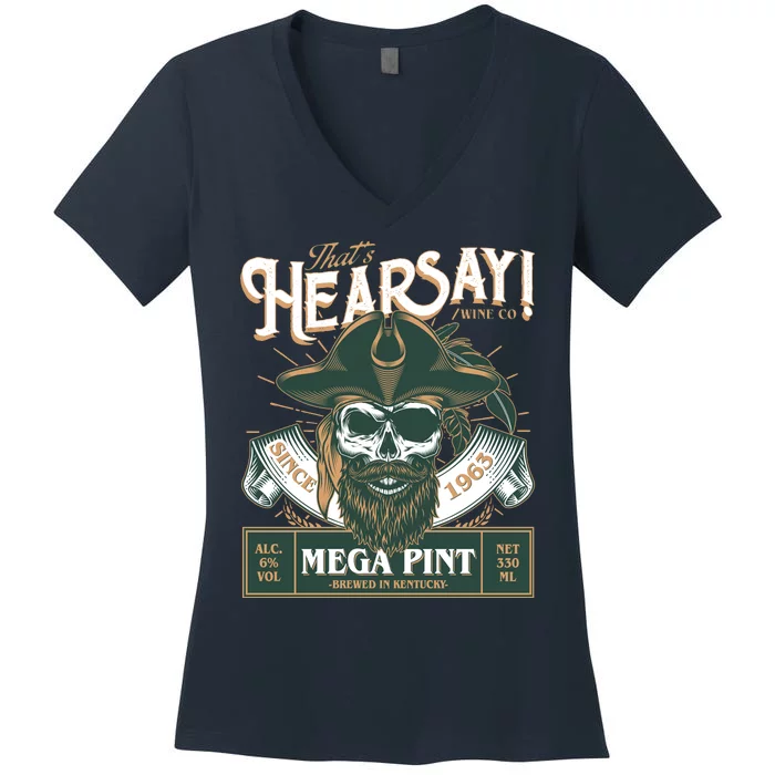 That's Hearsay Wine Co Company Mega Pint Women's V-Neck T-Shirt