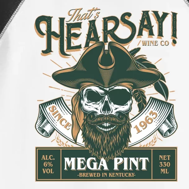 That's Hearsay Wine Co Company Mega Pint Toddler Fine Jersey T-Shirt