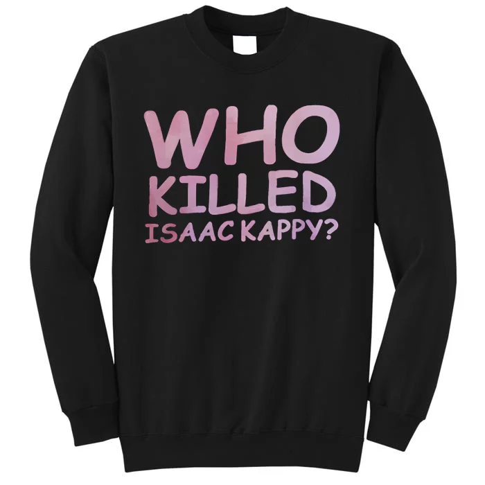 Tom Hanks Who Killed Isaac Kappy Tall Sweatshirt