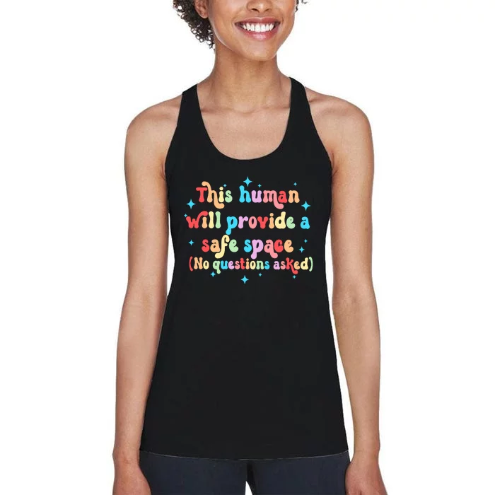 This Human Will Provide A Safe Space No Question Asked LGBTQ Pride Month LGBT Women's Racerback Tank