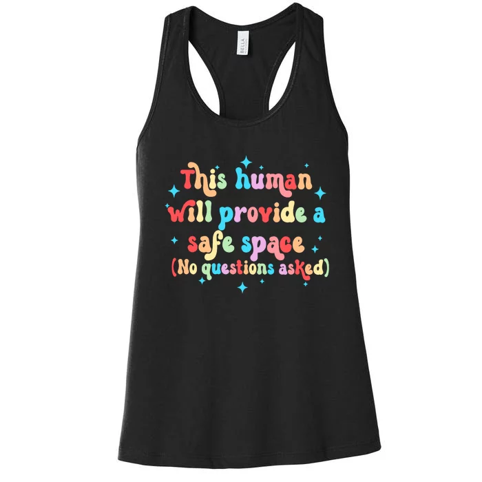 This Human Will Provide A Safe Space No Question Asked LGBTQ Pride Month LGBT Women's Racerback Tank