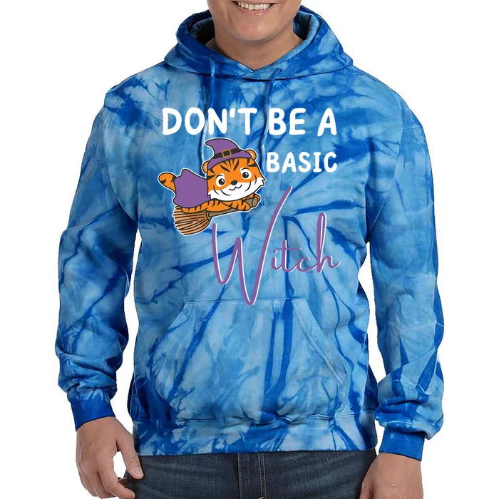 Tiger Halloween Witch Witches Dont Be A Basic Witch Gift Tie Dye Hoodie