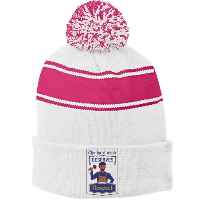 The Hard Work Deserves Respect Stripe Pom Pom Beanie