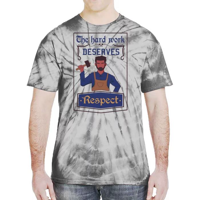 The Hard Work Deserves Respect Tie-Dye T-Shirt