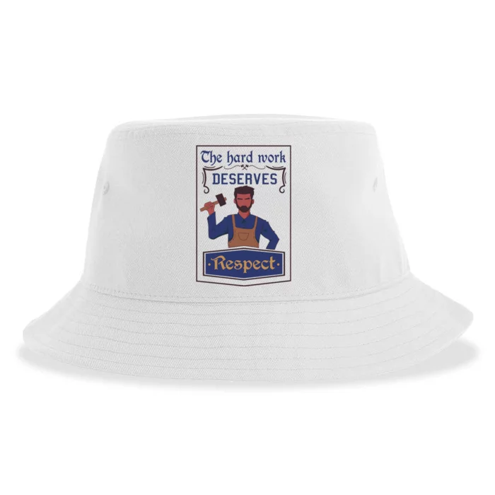 The Hard Work Deserves Respect Sustainable Bucket Hat