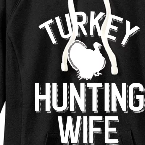 Turkey Hunting Wife Cool Turkey Hunting Family Gift Women's Fleece Hoodie