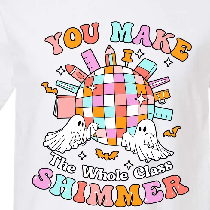 Teacher Halloween You Make The Whole Class Shimmer Garment-Dyed Heavyweight T-Shirt