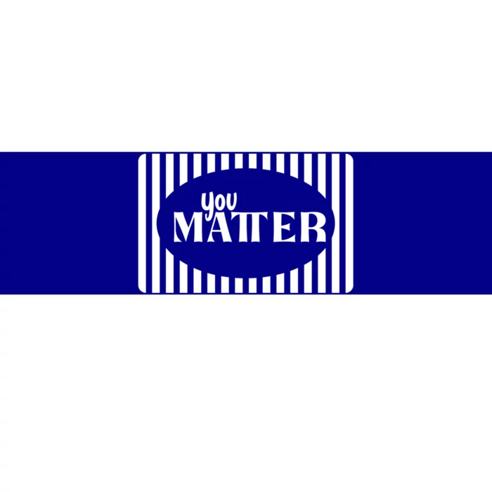 Tal Health You Matter Quote Gift Bumper Sticker