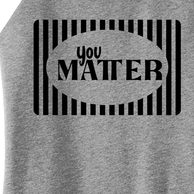 Tal Health You Matter Quote Gift Women’s Perfect Tri Rocker Tank