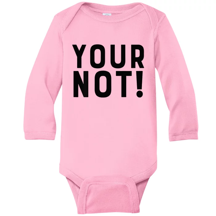 Thats Hot Your Not 2000 Front And Back Baby Long Sleeve Bodysuit