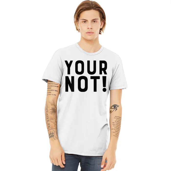 Thats Hot Your Not 2000 Front And Back Premium T-Shirt