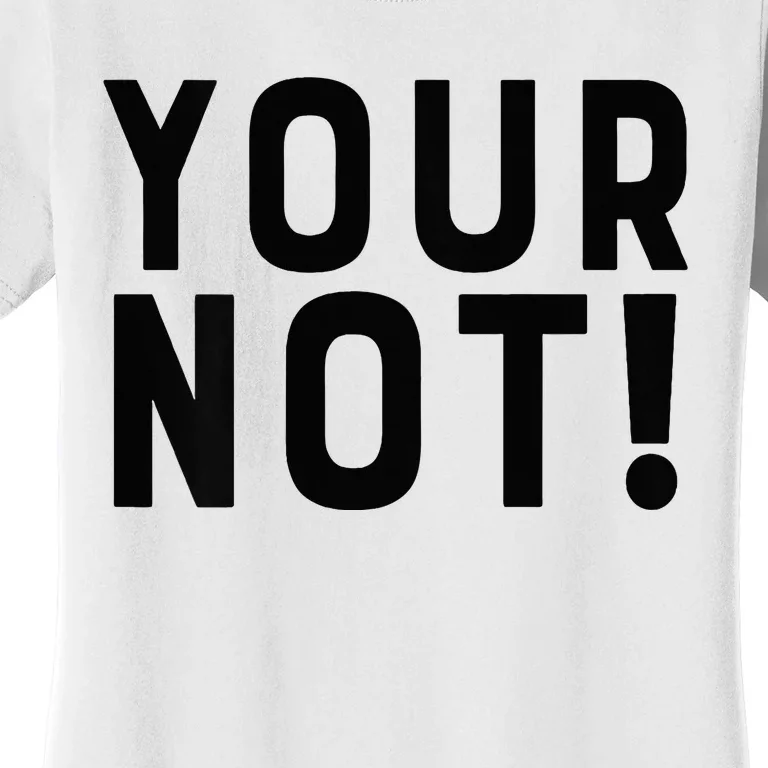 Thats Hot Your Not 2000 Front And Back Women's T-Shirt