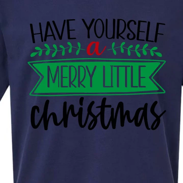 The Have Yourself A Merry Little Christmas01 Is The Best Funny Gift Sueded Cloud Jersey T-Shirt