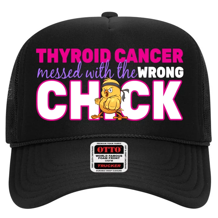 Thyroid Cancer Mess With The Wrong Chick High Crown Mesh Trucker Hat