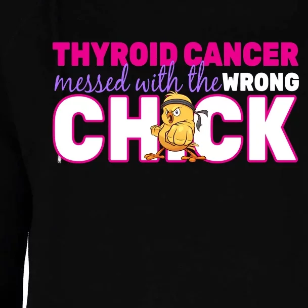 Thyroid Cancer Mess With The Wrong Chick Womens Funnel Neck Pullover Hood