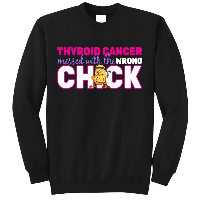 Thyroid Cancer Mess With The Wrong Chick Tall Sweatshirt