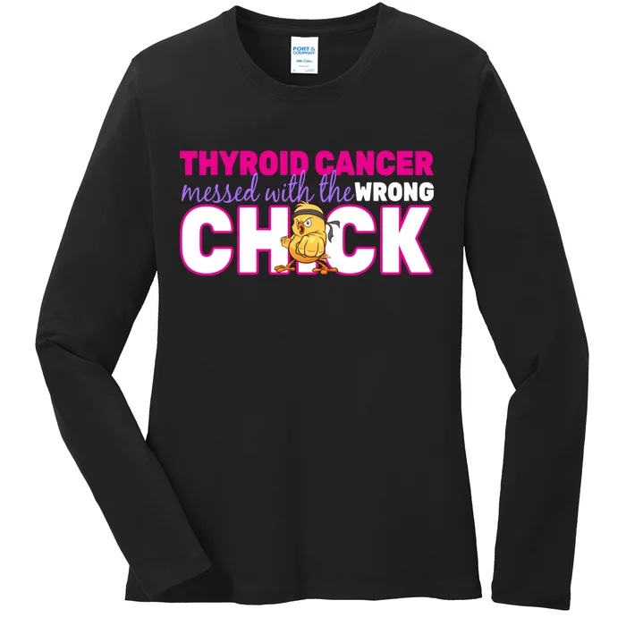 Thyroid Cancer Mess With The Wrong Chick Ladies Long Sleeve Shirt