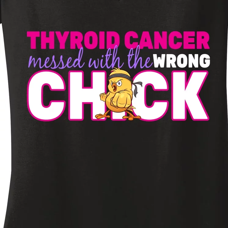 Thyroid Cancer Mess With The Wrong Chick Women's V-Neck T-Shirt