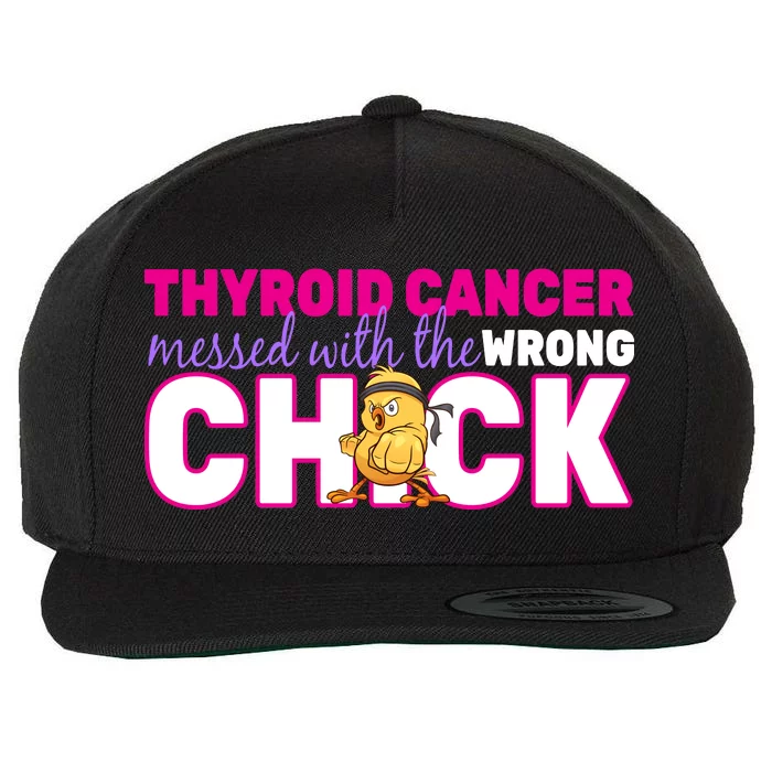 Thyroid Cancer Mess With The Wrong Chick Wool Snapback Cap