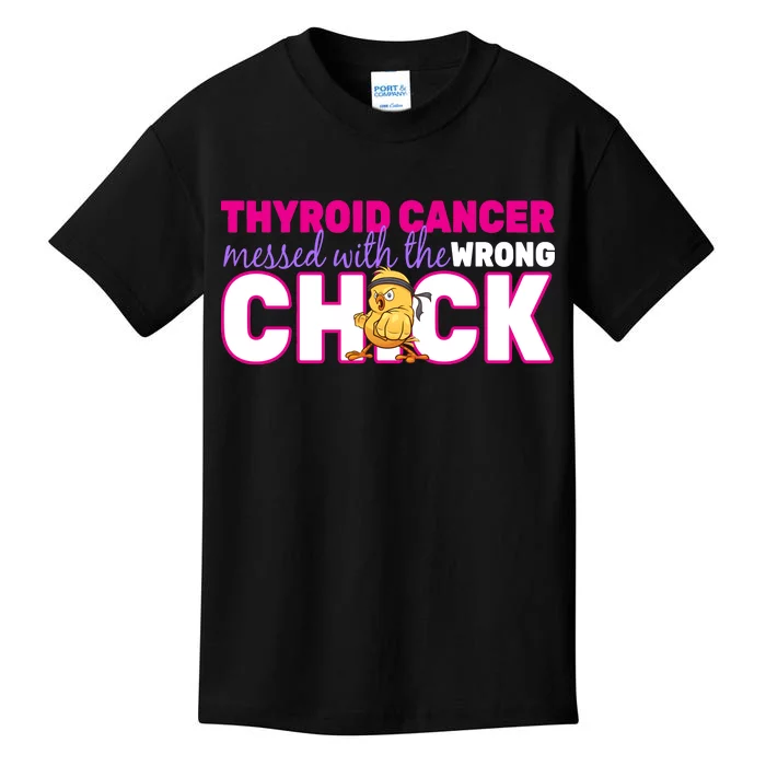 Thyroid Cancer Mess With The Wrong Chick Kids T-Shirt