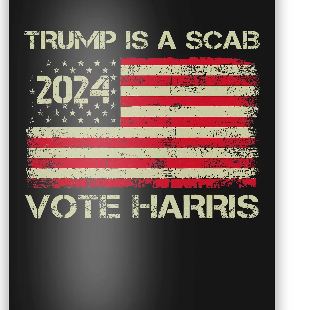 Trump Is A Scab Vote Harris Waltz 2024 New Way Move Forward Poster