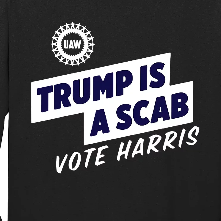 Trump Is A Scab Long Sleeve Shirt