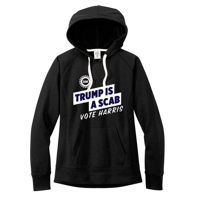 Trump Is A Scab Women's Fleece Hoodie