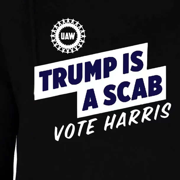 Trump Is A Scab Womens Funnel Neck Pullover Hood