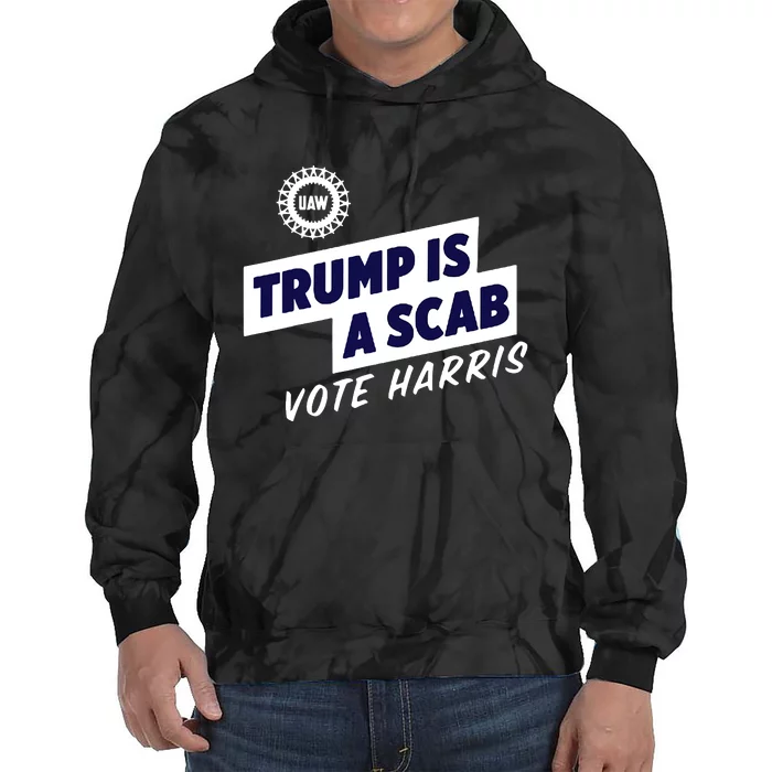 Trump Is A Scab Tie Dye Hoodie