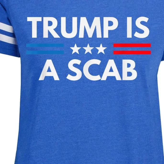 Trump Is A Scab Vote Harris 2024 Enza Ladies Jersey Football T-Shirt