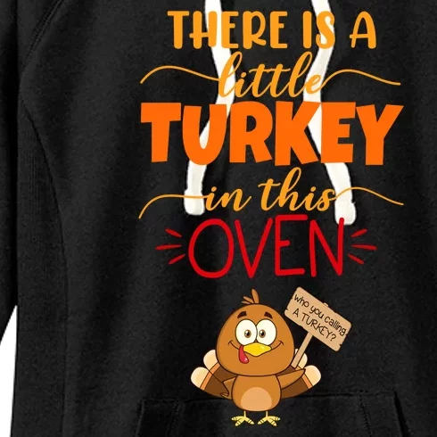 There Is A Little Turkey In This Oven Pregnancy Women's Fleece Hoodie