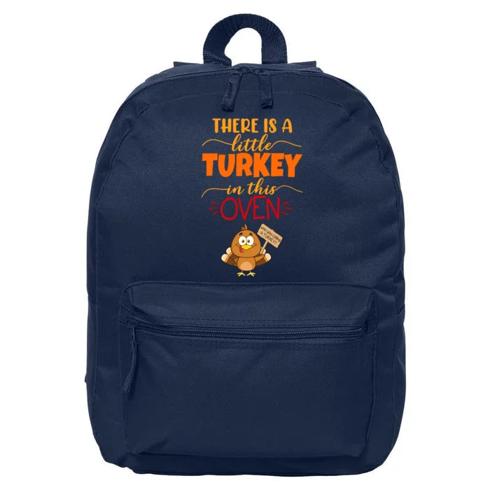 There Is A Little Turkey In This Oven Pregnancy 16 in Basic Backpack