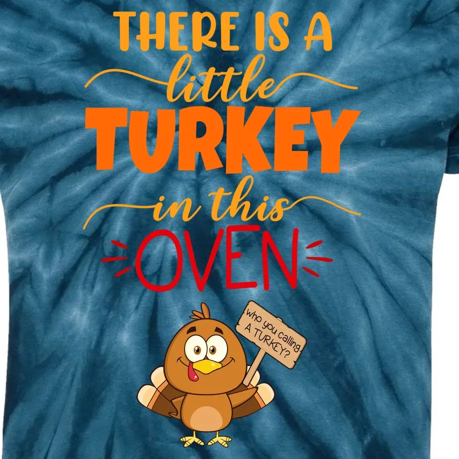 There Is A Little Turkey In This Oven Pregnancy Kids Tie-Dye T-Shirt