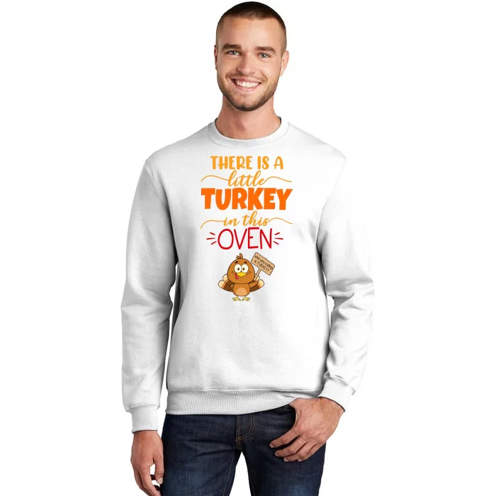 There Is A Little Turkey In This Oven Pregnancy Sweatshirt