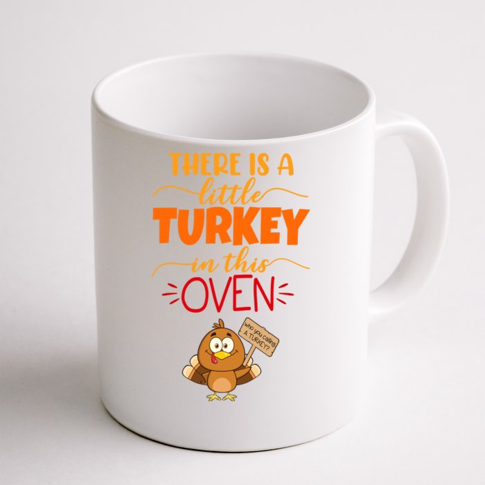 There Is A Little Turkey In This Oven Pregnancy Front & Back Coffee Mug