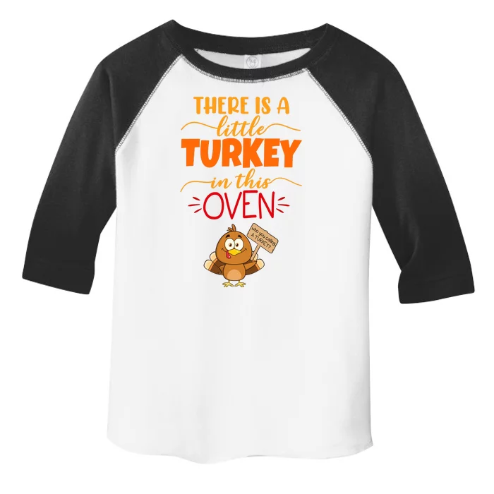 There Is A Little Turkey In This Oven Pregnancy Toddler Fine Jersey T-Shirt