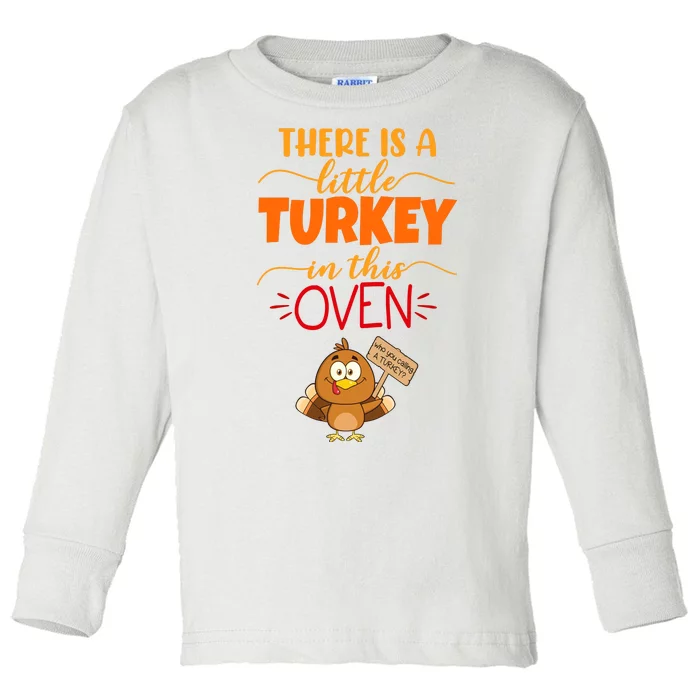 There Is A Little Turkey In This Oven Pregnancy Toddler Long Sleeve Shirt