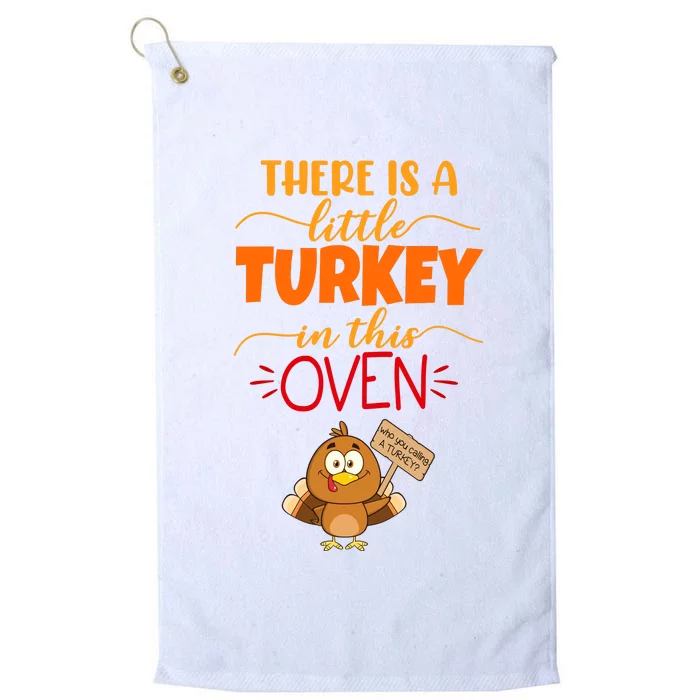 There Is A Little Turkey In This Oven Pregnancy Platinum Collection Golf Towel