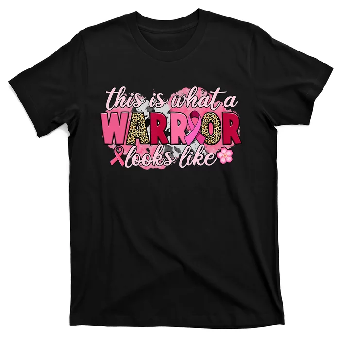 This Is A Warrior Looks Like Breast Cancer Survivor Pink T-Shirt