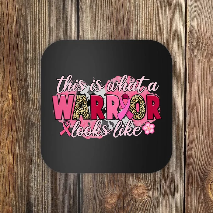 This Is A Warrior Looks Like Breast Cancer Survivor Pink Coaster