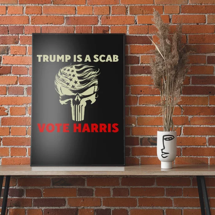 Trump Is A Scab Vote Harris Waltz 2024 New Way Move Forward Poster