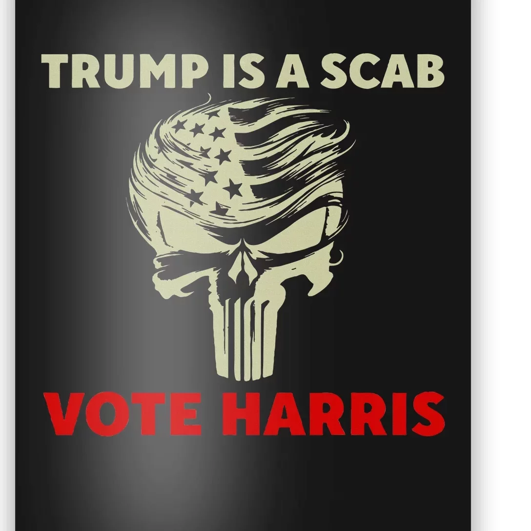 Trump Is A Scab Vote Harris Waltz 2024 New Way Move Forward Poster