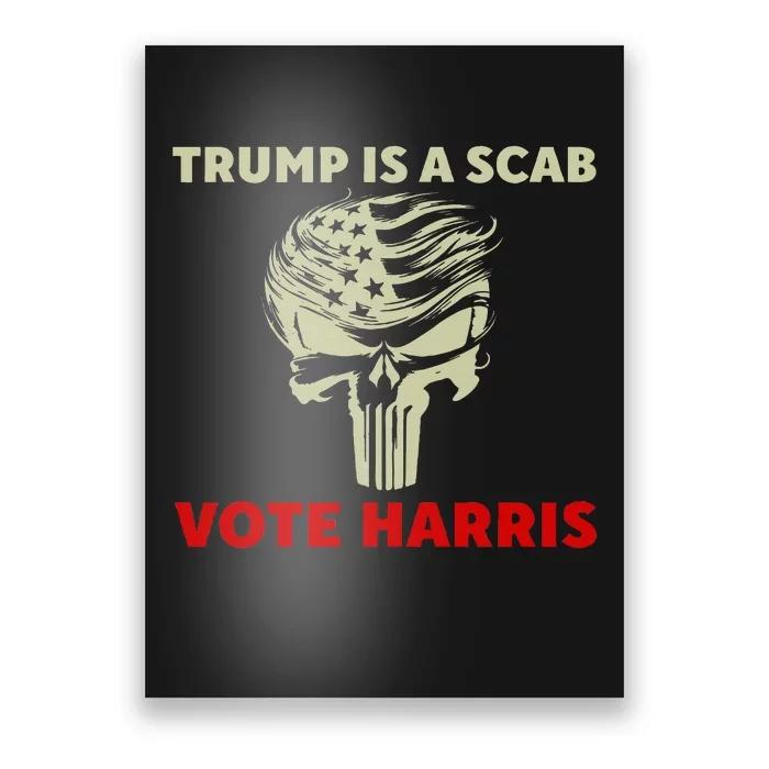 Trump Is A Scab Vote Harris Waltz 2024 New Way Move Forward Poster