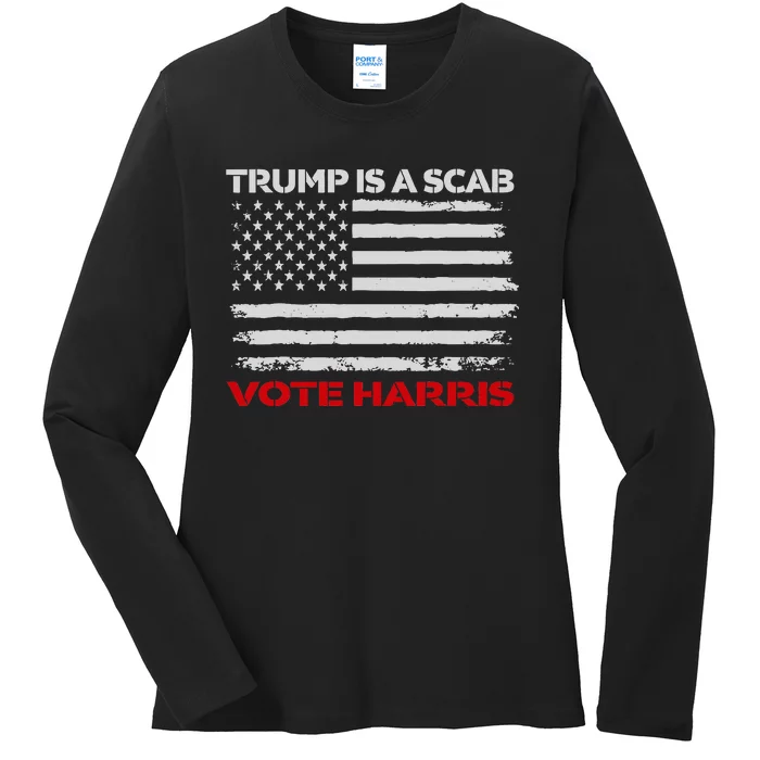 Trump Is A Scab Vote Harris Waltz Kamala Harris Tim Walz 47 Ladies Long Sleeve Shirt